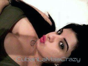 CubanLaMasCrazy