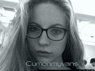 Cumonmyvans