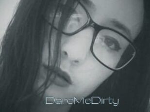 DareMeDirty