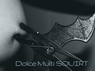 Dolce_Multi_SQUIRT