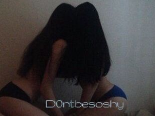 D0ntbesoshy
