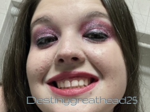 Destinygreathead25