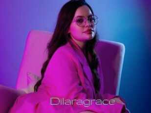 Dilaragrace