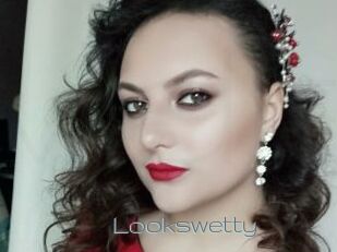 Lookswetty
