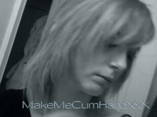 MakeMeCumHardXxX