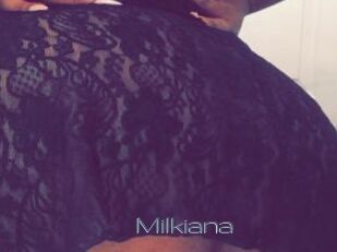 Milkiana