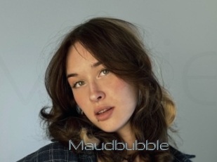 Maudbubble
