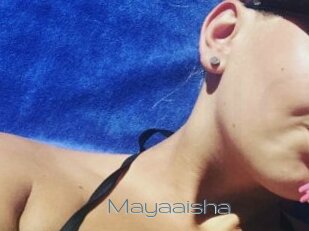 Mayaaisha