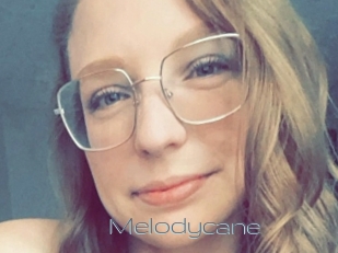 Melodycane