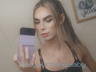 Notyourtransbaby