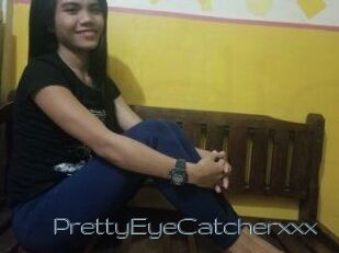 PrettyEyeCatcherxxx