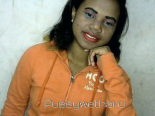 Pussywethard