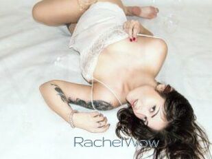 Rachel_Wow