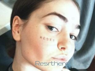 Resrthere