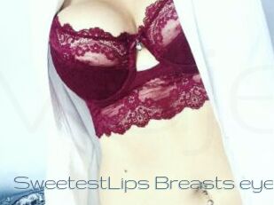 SweetestLips_Breasts_eyes