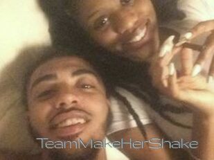 TeamMakeHerShake