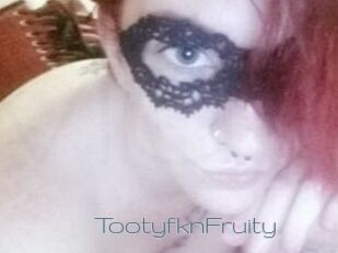 TootyfknFruity