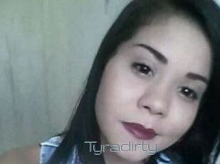 Tyradirty