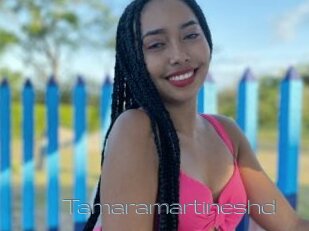 Tamaramartineshd