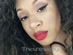 Thickfitniecey