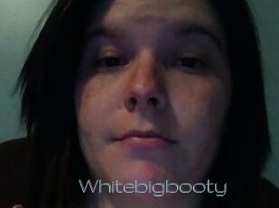 Whitebigbooty