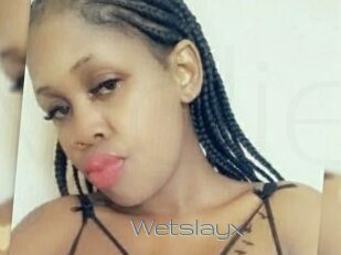Wetslayx