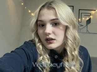 Whitneyfrail