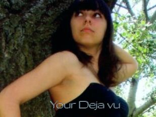 Your_Deja_vu