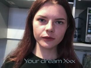Your_dream_Xxx