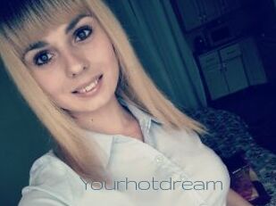 Yourhotdream