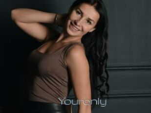 Youronly